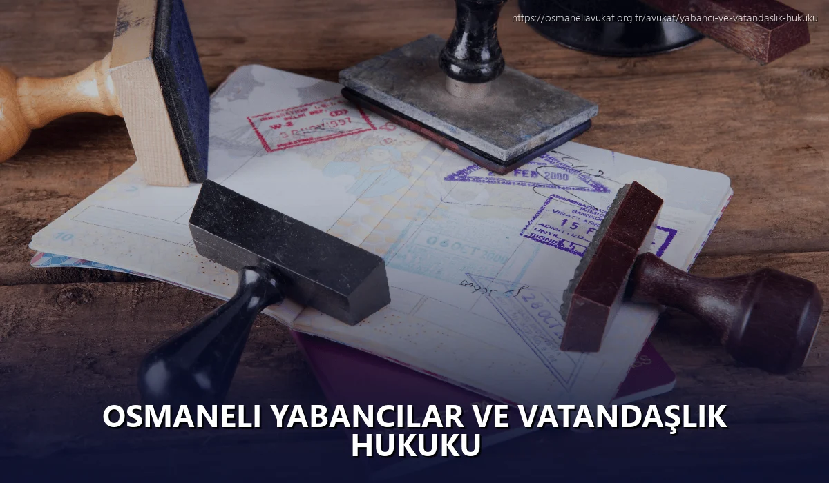 Osmaneli Yabancılar ve Vatandaşlık Hukuku